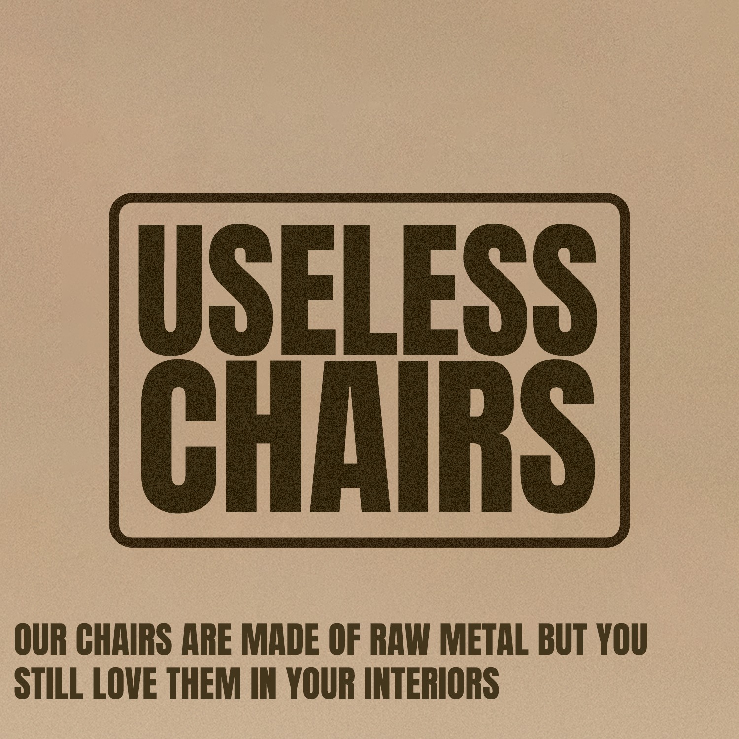 Useless chairs